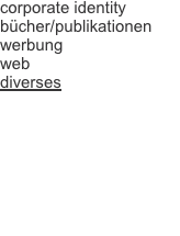 corporate identity bücher/publikationen werbung web diverses